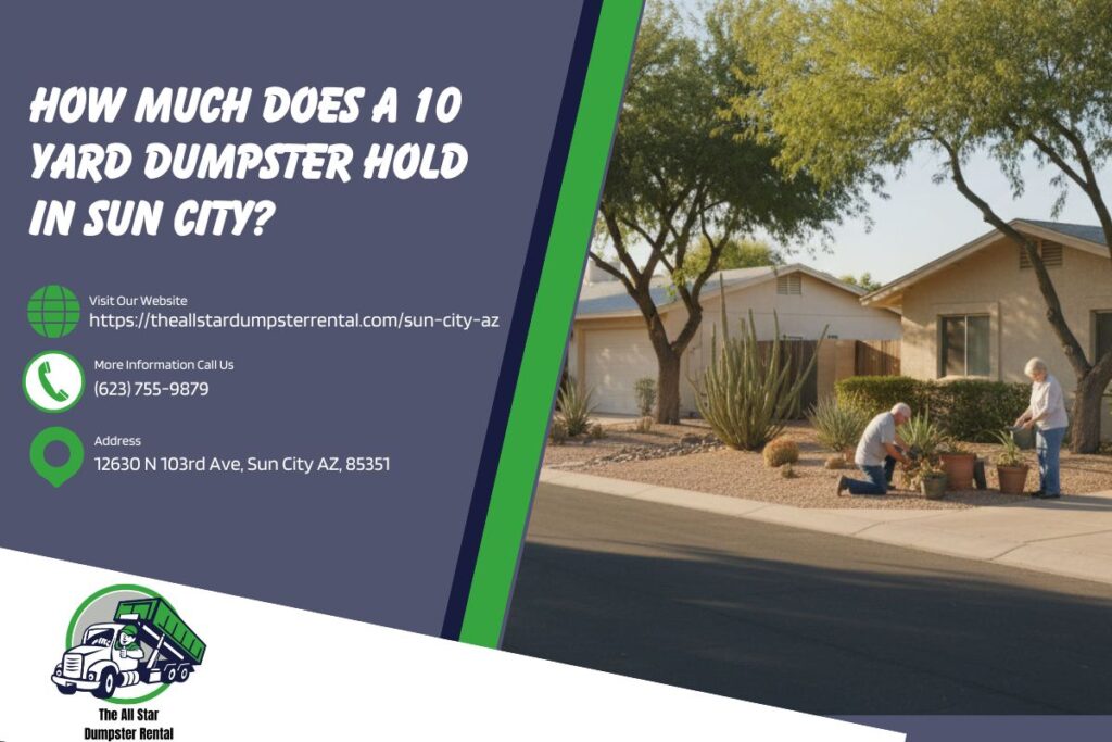 How Much Does A 10 Yard Dumpster Hold in Sun City