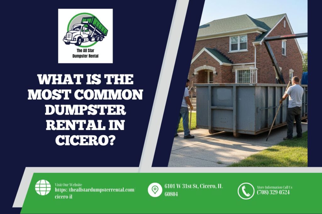 What Is The Most Common Dumpster Rental in Cicero