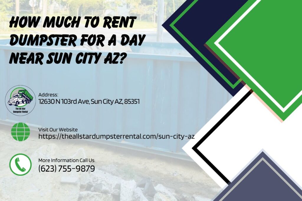 How Much To Rent Dumpster For A Day near Sun City AZ
